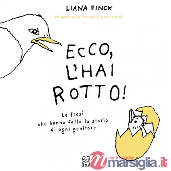 Ecco, l'hai rotto. Ediz. illustrata