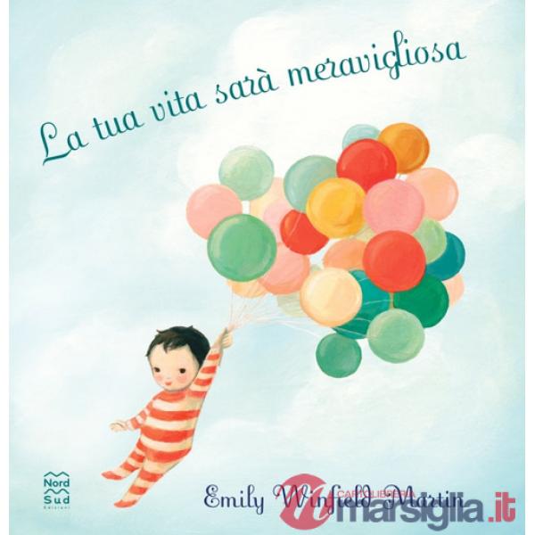 Tua vita sarà meravigliosa. Ediz. a colori (La)