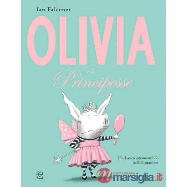 Olivia e le principesse. Ediz. illustrata