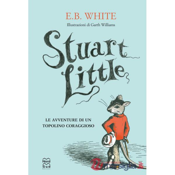 Stuart Little. Le avventure di un topolino coraggioso