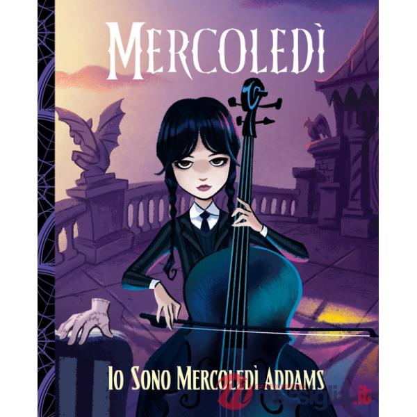Mercoledì. Io sono Mercoledì Addams. Ediz. illustrata