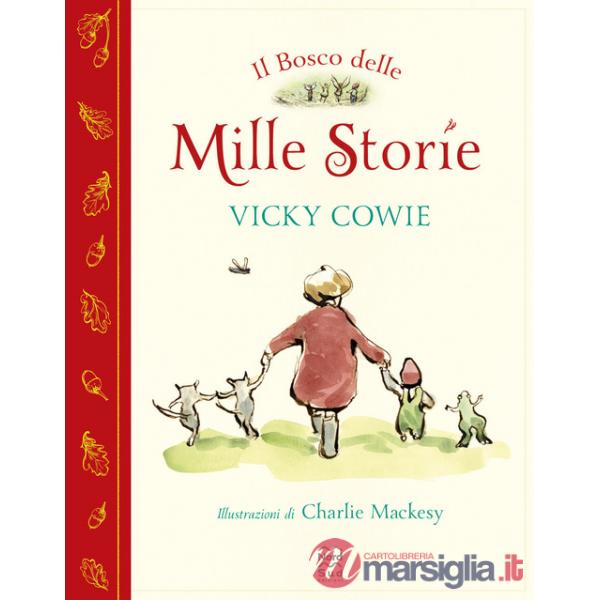 Bosco delle mille storie. Ediz. a colori (Il)