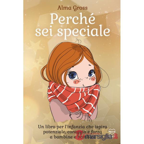 Perché sei speciale. Ediz. a colori