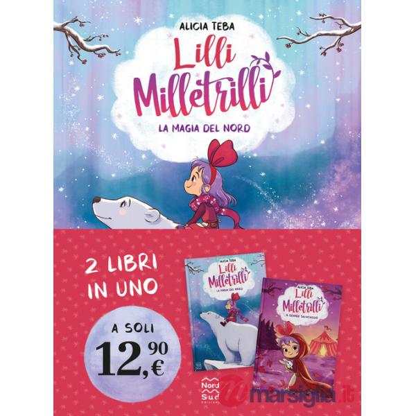 Lilli Milletrilli. La magia del nord-Il grande salvataggio