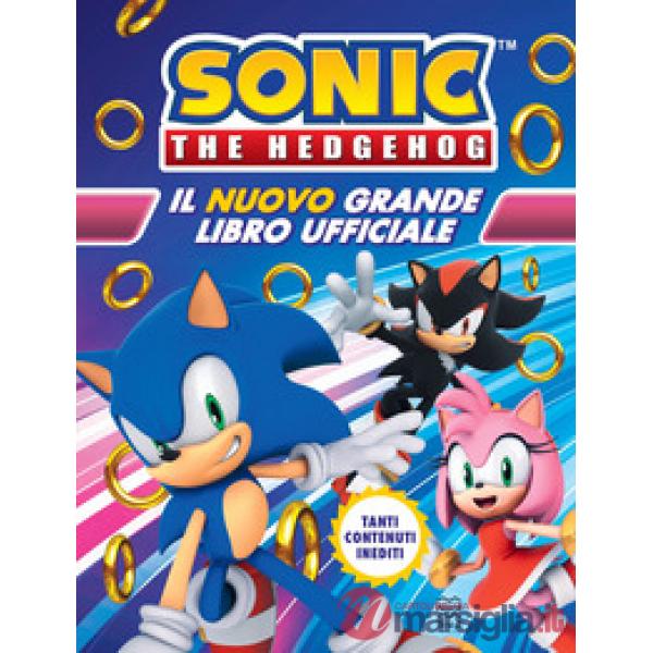 Sonic The Hedgehog. Il nuovo grande libro ufficiale