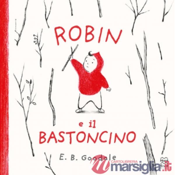 Robin e il bastoncino. Ediz. illustrata