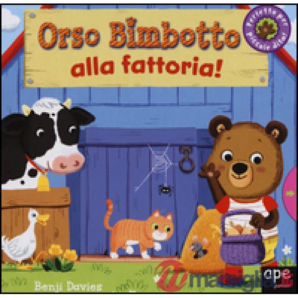 Orso Bimbotto alla fattoria! Ediz. illustrata