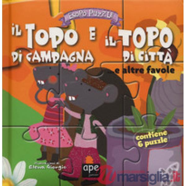 Topo di campagna e il topo di città... e altre favole. Esopo puzzle. Ediz. a colori. Con 6 puzzle (Il)