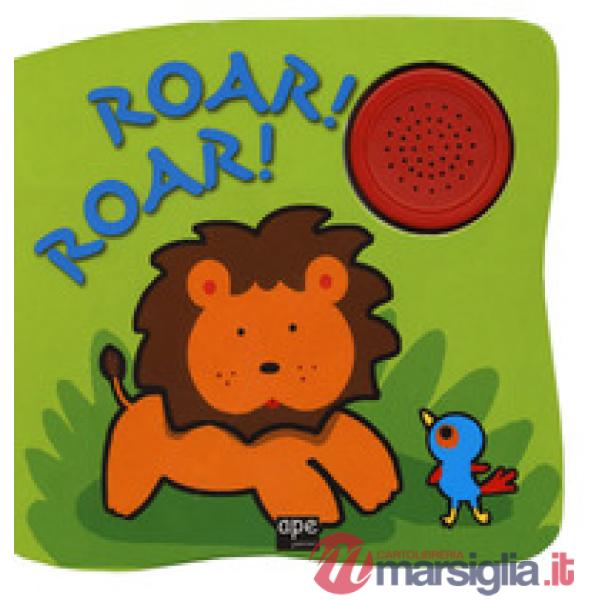 Roar! Roar!