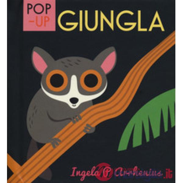 Giungla. Libro pop-up. Ediz. a colori