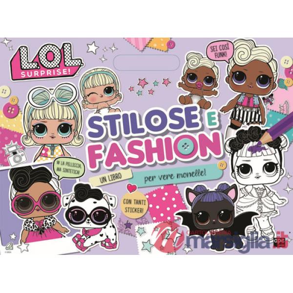 Stilose e fashion. L.O.L. Surprise! Con adesivi