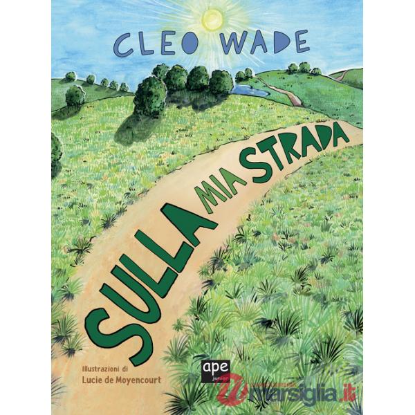 Sulla mia strada. Ediz. a colori