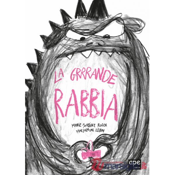 Grrrande rabbia. Ediz. a colori (La)