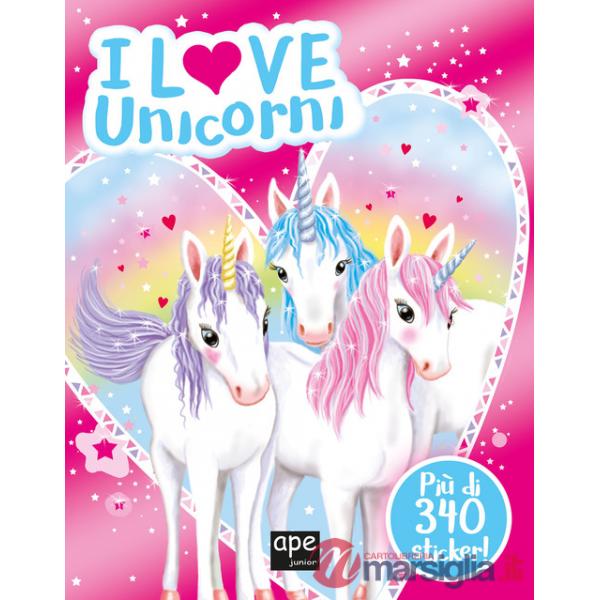 I love unicorni. Ediz. a colori
