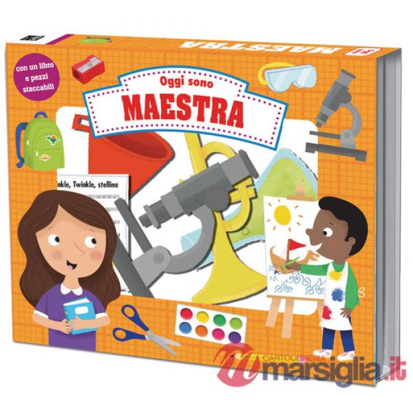 Oggi sono maestra. Ediz. a colori