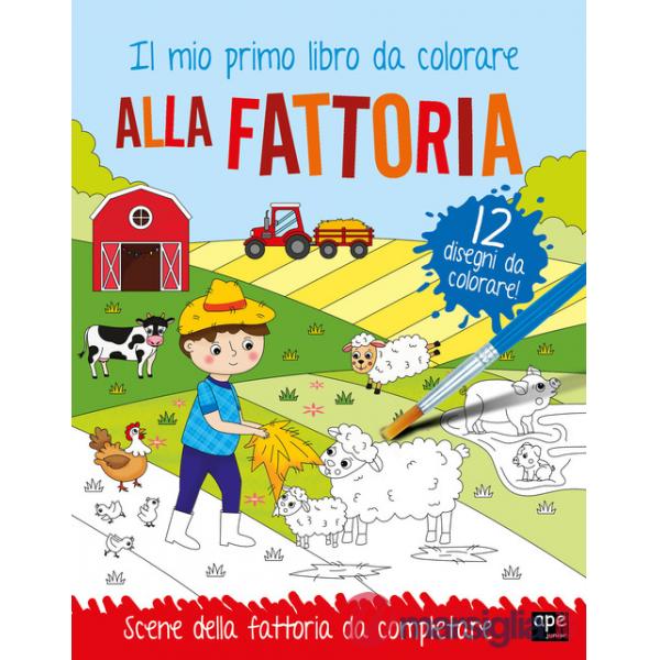 Alla fattoria. Il mio primo libro da colorare. Ediz. illustrata. Con acquerelli. Con pennello
