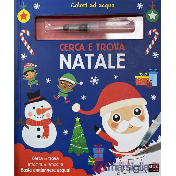 Cerca e trova. Natale. Colori ad acqua. Ediz. a colori. Con pennarello ad acqua