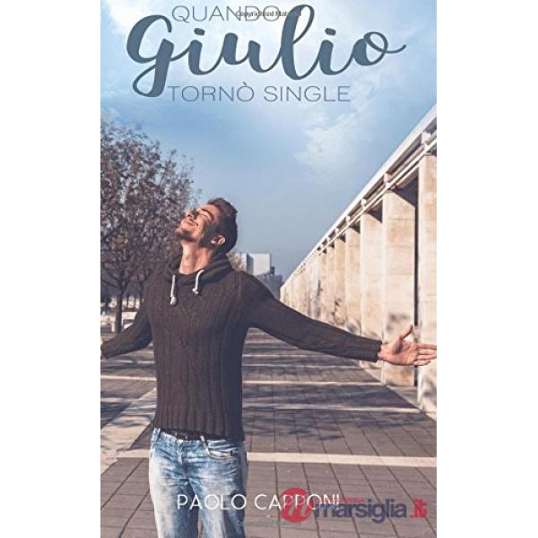 Quando Giulio tornò single