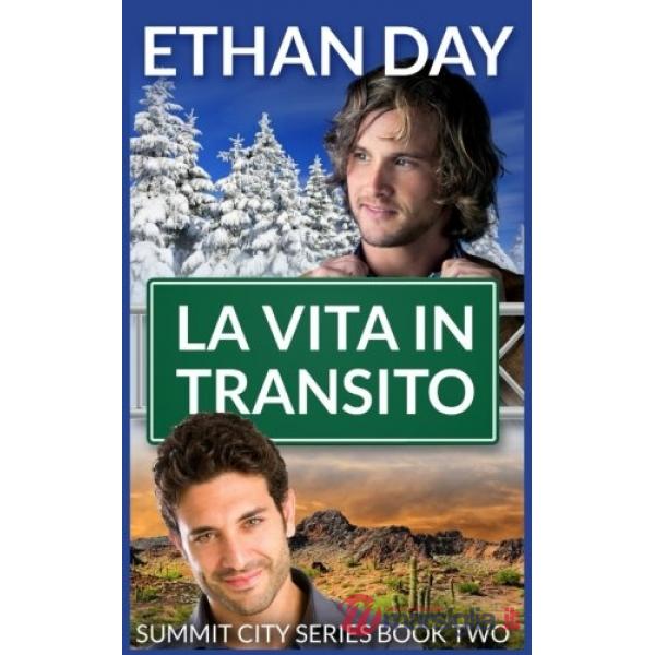 Vita in transito. Summit City series (La). Vol. 2