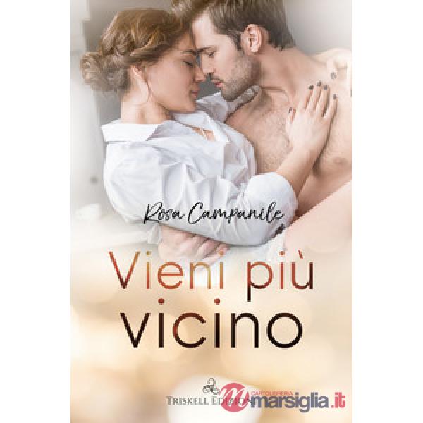Vieni più vicino