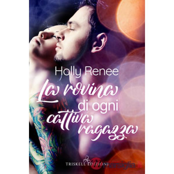 Rovina di ogni cattivo ragazzo (La)