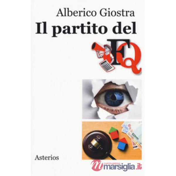 Partito del FQ. Chi trova un nemico trova un tesoro (Il)