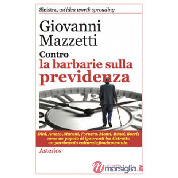 Contro la barbarie sulla previdenza