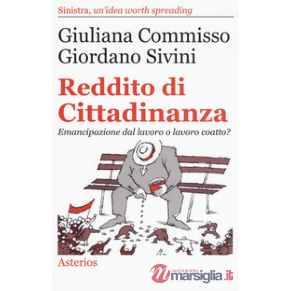 Reddito di cittadinanza. Emancipazione dal lavoro o lavoro coatto?