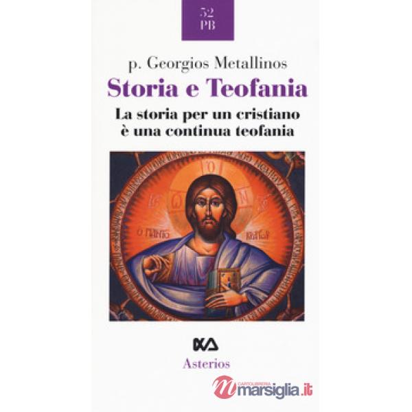 Storia e teofania. La storia per un cristiano è una continua teofania
