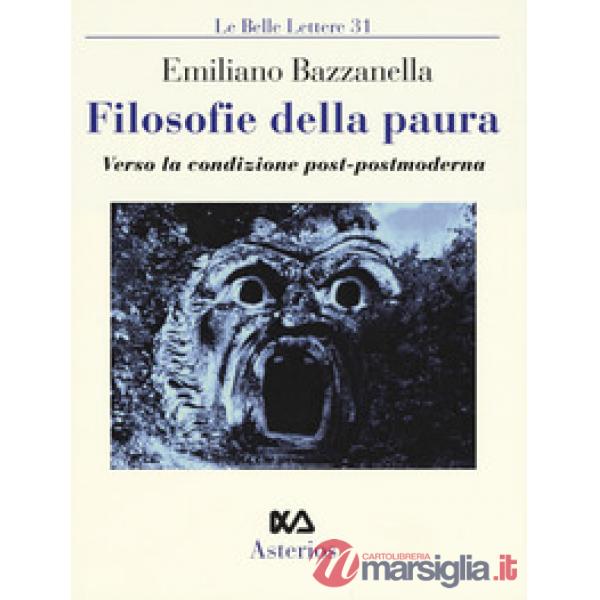 Filosofie della paura. Verso la condizione post-postmoderna