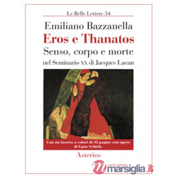 Eros e Thanatos. Senso, corpo e morte nel seminario XX di Jacques Lacan