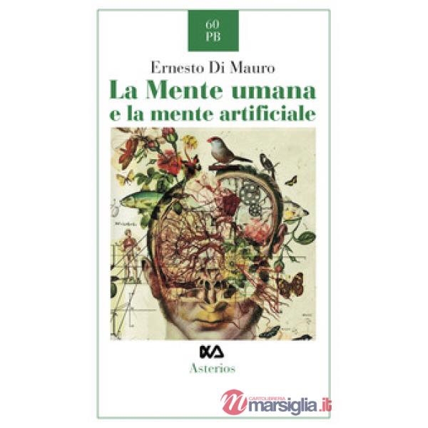Mente umana e la mente artificiale (La)