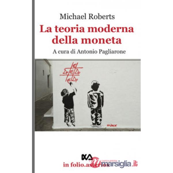 Teoria della moneta moderna (La)