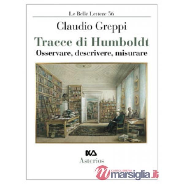 Tracce di Humboldt. Osservare, descrivere, misurare
