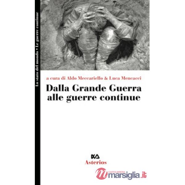 Dalla grande guerra alle guerre continue