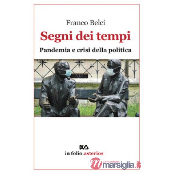 Segni dei tempi. Pandemia e crisi della politica
