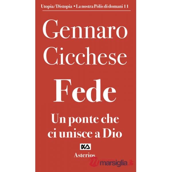 Fede. Un ponte che ci unisce a Dio