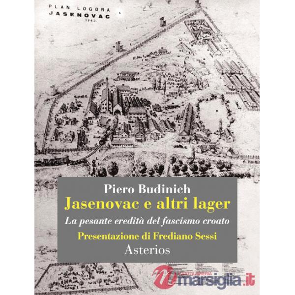 Jasenovac e altri lager. La pesante eredità del fascismo croato