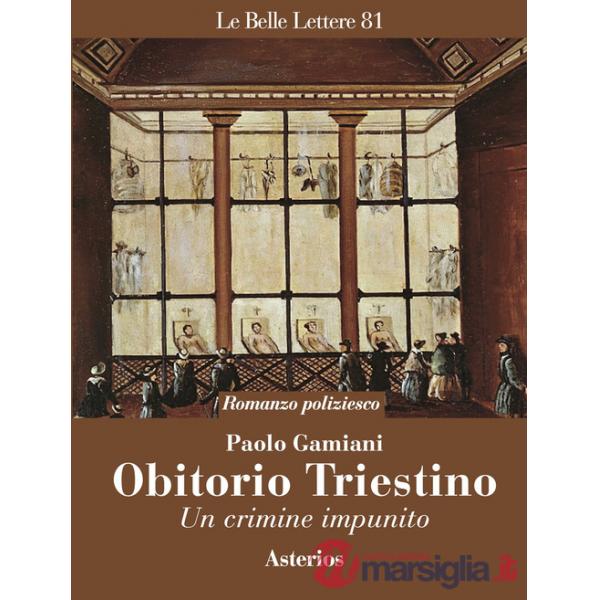 Obitorio triestino. Un crimine impunito
