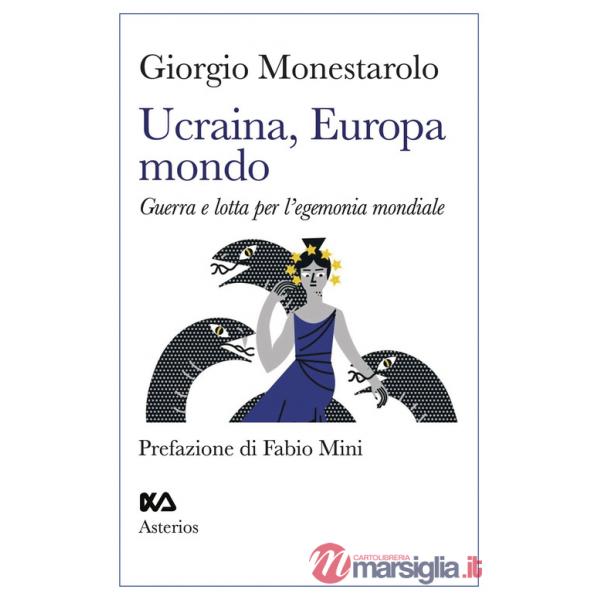 Ucraina, Europa, mondo. Guerra e lotta per l'egemonia mondiale