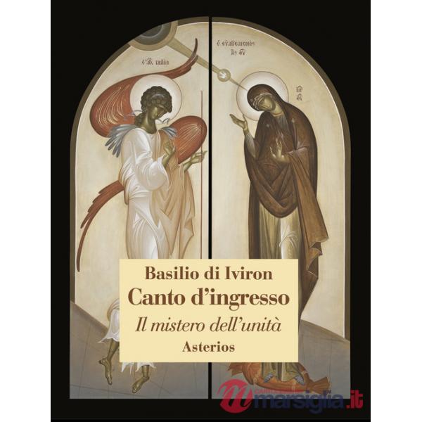 Canto d'ingresso. Il mistero dell'unità