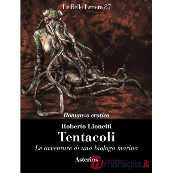 Tentacoli. Le avventure di una biologa marina