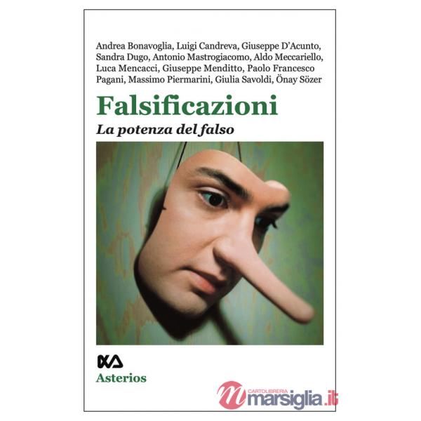 Falsificazioni. La potenza del falso