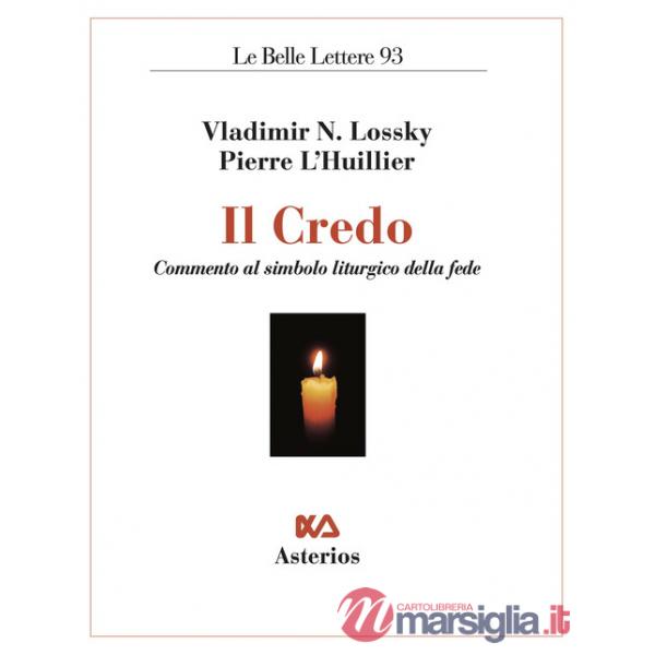 Credo. Commento al simbolo liturgico della fede (Il)