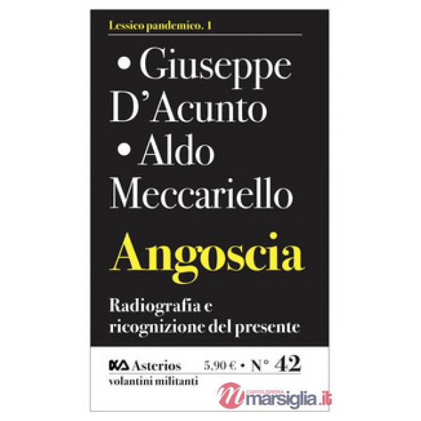 Angoscia. Radiografia e ricognizione del presente