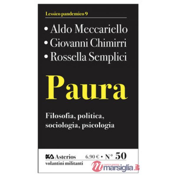 Paura. Filosofia, politica, sociologia, psicologia