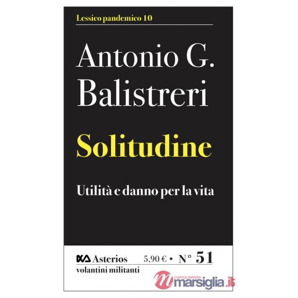 Solitudine. Utilità e danno per la vita