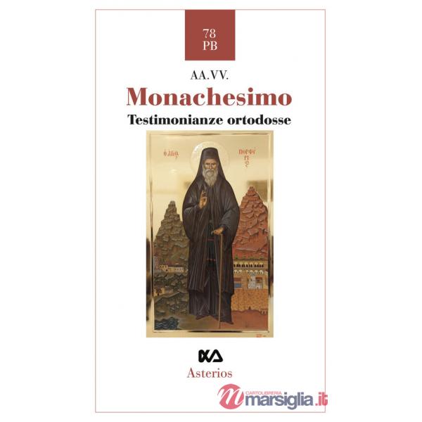 Monachesimo. Testimonianze ortodosse