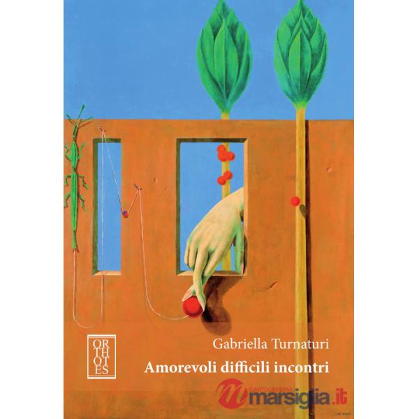 Amorevoli difficili incontri
