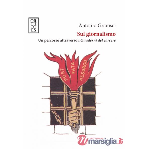 Sul giornalismo. Un percorso attraverso i «Quaderni del carcere»
